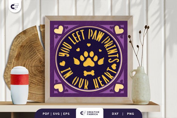 You Left Paw Prints in Our Heart 3D SVG for Pets